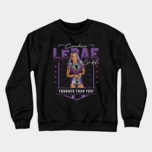 Candice LeRae Tougher Than You Crewneck Sweatshirt